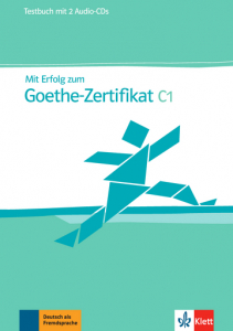 Mit Erfolg zum Goethe-Zertifikat C1Testbuch + 2 Audio-CDs